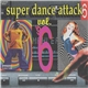 Various - Super Dance Attack Vol. 6